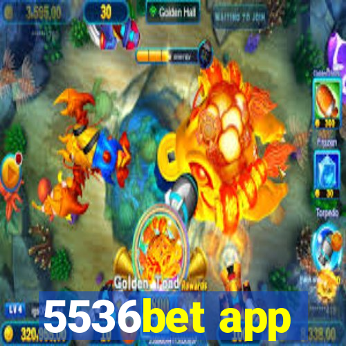 5536bet app